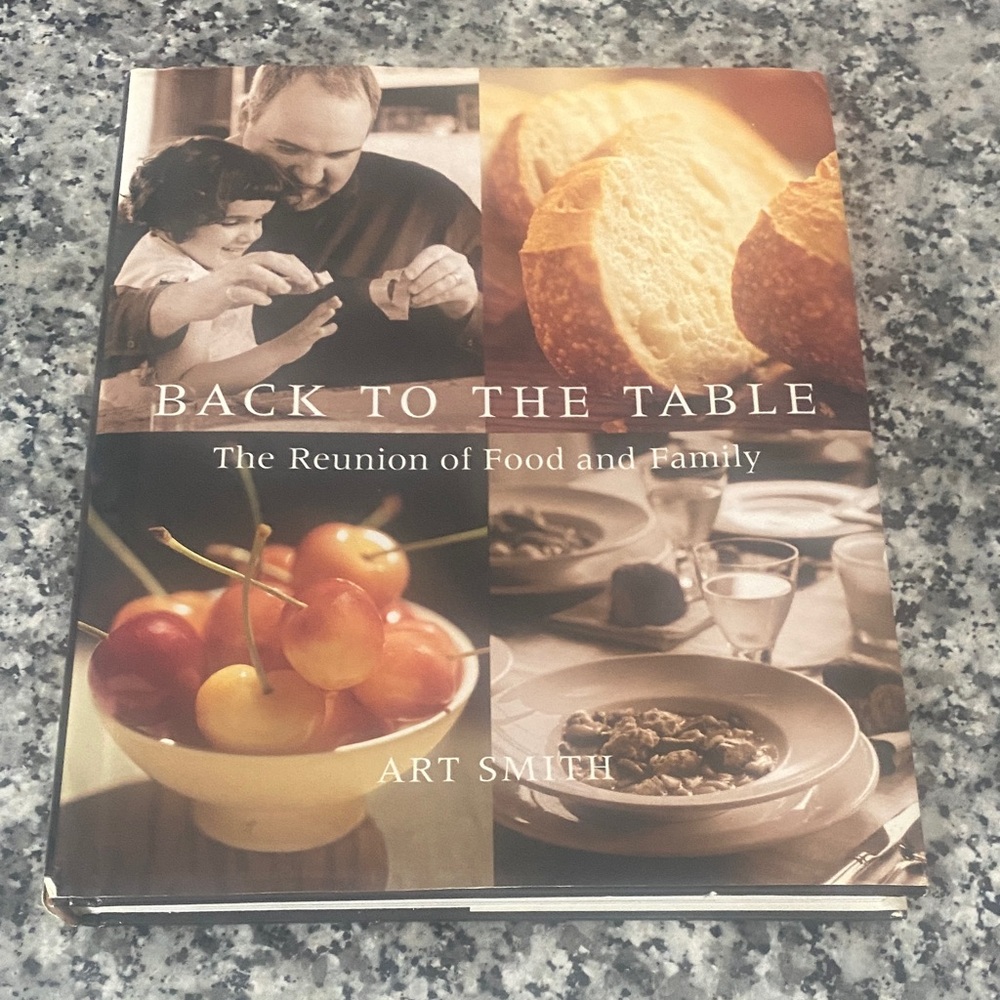 BACK TO THE TABLE- The Reunion of Food and Family Cookbook